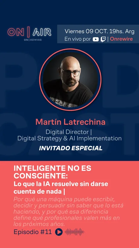 ON|AIR EP11 — Latrechina: Inteligente no es consciente